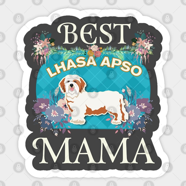 Best Lhasa Apso Mama - Gifts For Dog Moms Or Lhasa Apso owners Sticker by StudioElla